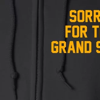 Sorry For The Grand Slam Full Zip Hoodie