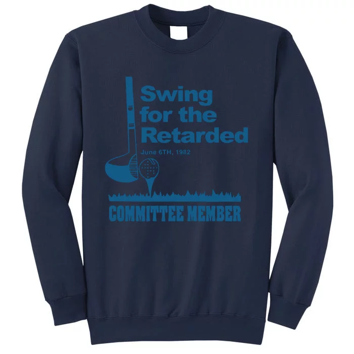 Swing For The Retarded June 6th 1982 Committee Sweatshirt