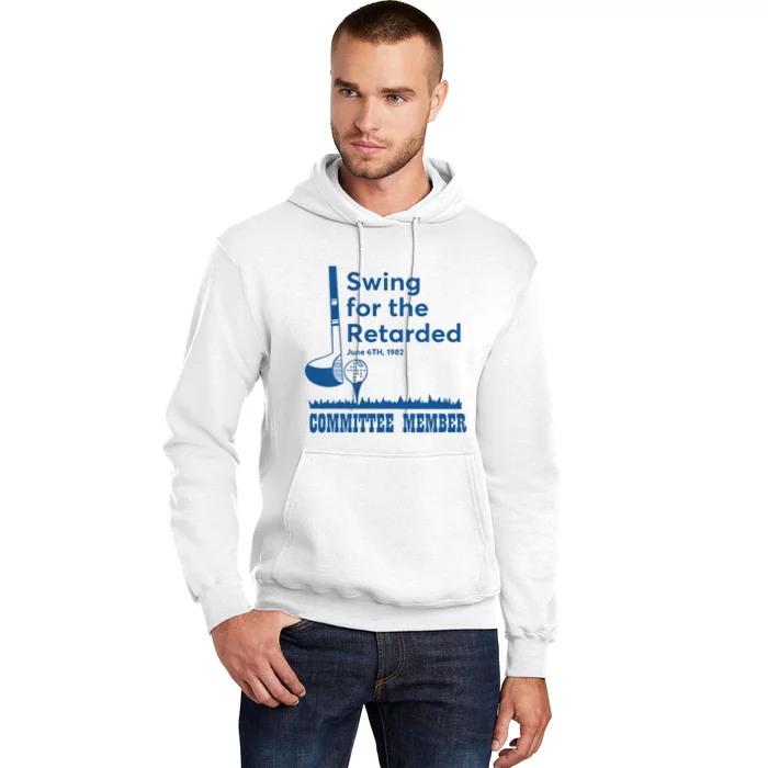 Swing For The Retarded June 6th 1982 Committee Hoodie