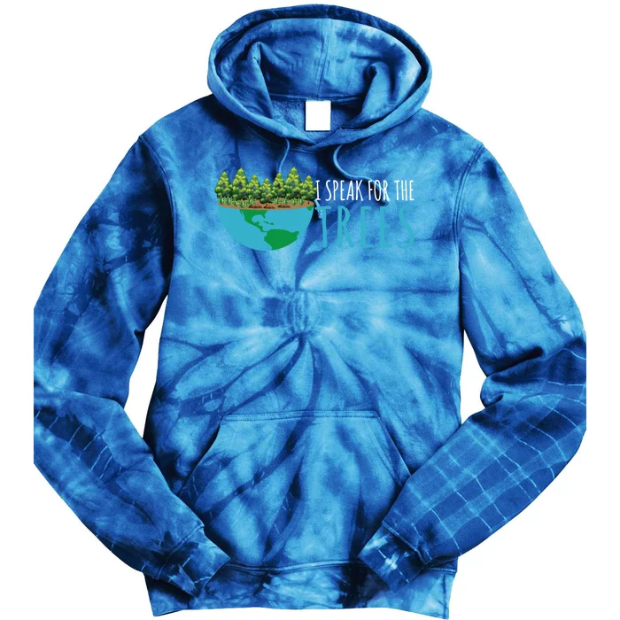 Speak For The Trees Activists Environt Earth Day Meaningful Gift Tie Dye Hoodie