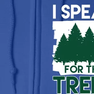 Speak For The Trees Earth Day Environtal Awareness Meaningful Gift Full Zip Hoodie