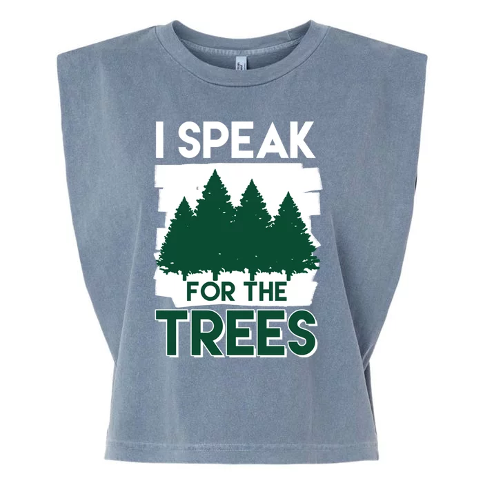 Speak For The Trees Earth Day Environtal Awareness Meaningful Gift Garment-Dyed Women's Muscle Tee