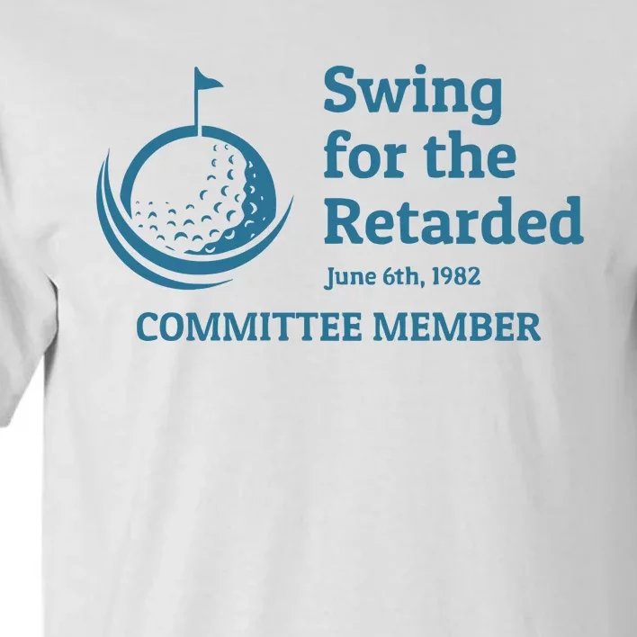 Swing For The Retarded Golf Ball Golf Tall T-Shirt