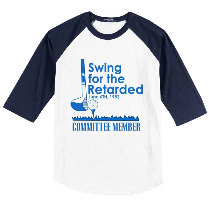 Swing For The Retarded Baseball Sleeve Shirt