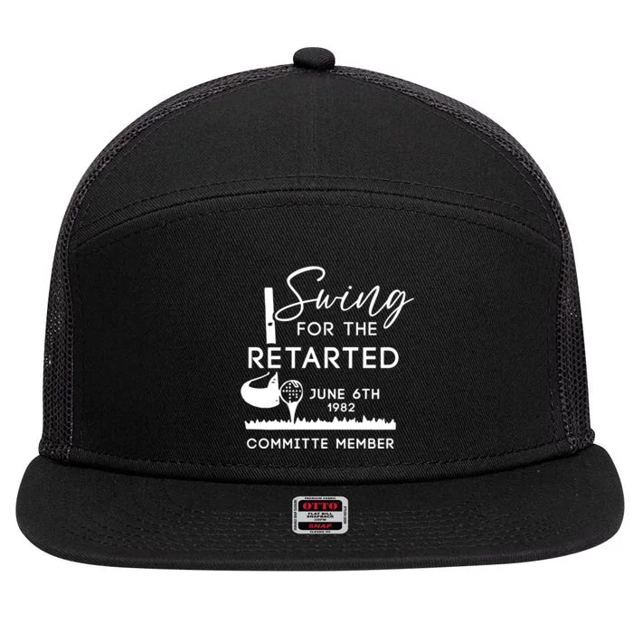 Swing For The Retarded Committee Member 7 Panel Mesh Trucker Snapback Hat