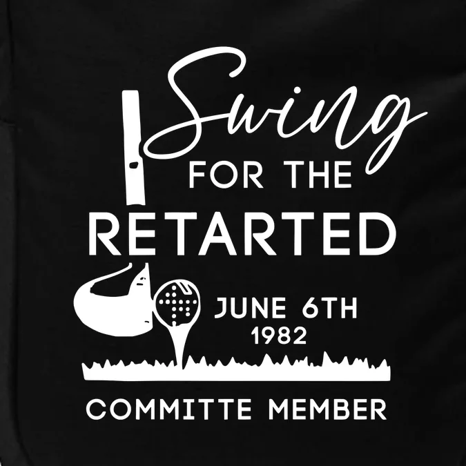 Swing For The Retarded Committee Member Impact Tech Backpack