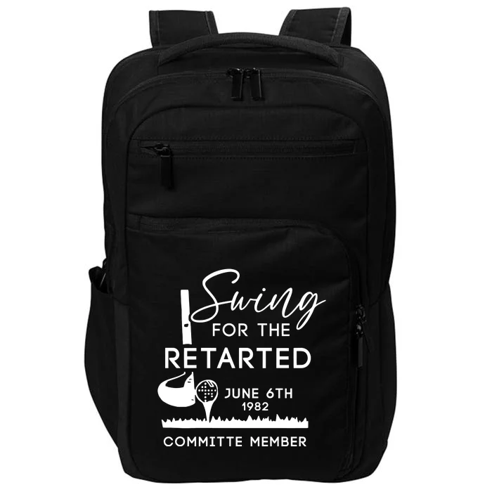 Swing For The Retarded Committee Member Impact Tech Backpack