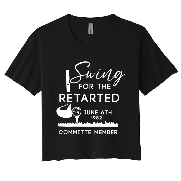 Swing For The Retarded Committee Member Women's Crop Top Tee