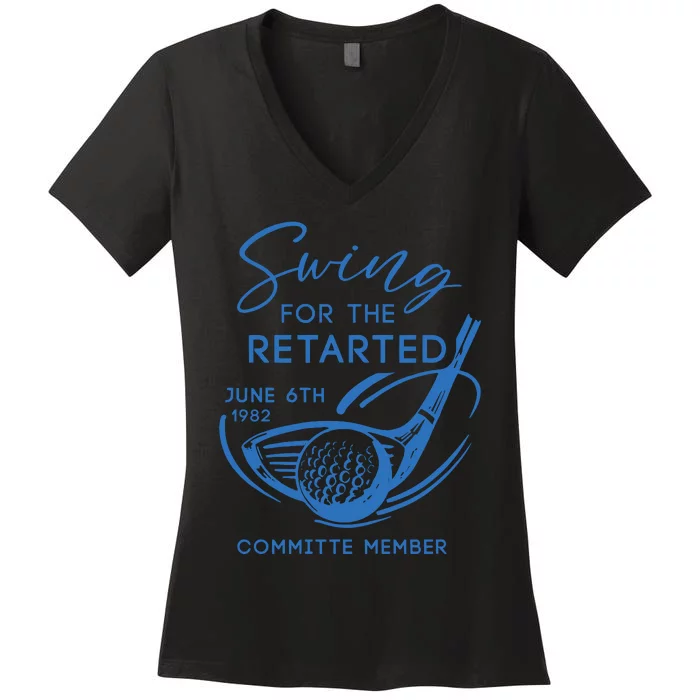 Swing For The Retarded Funny Golf Women's V-Neck T-Shirt