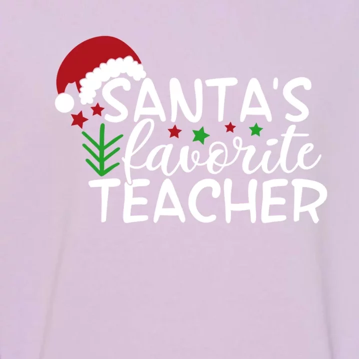 Santas Favorite Teacher Gift Garment-Dyed Sweatshirt