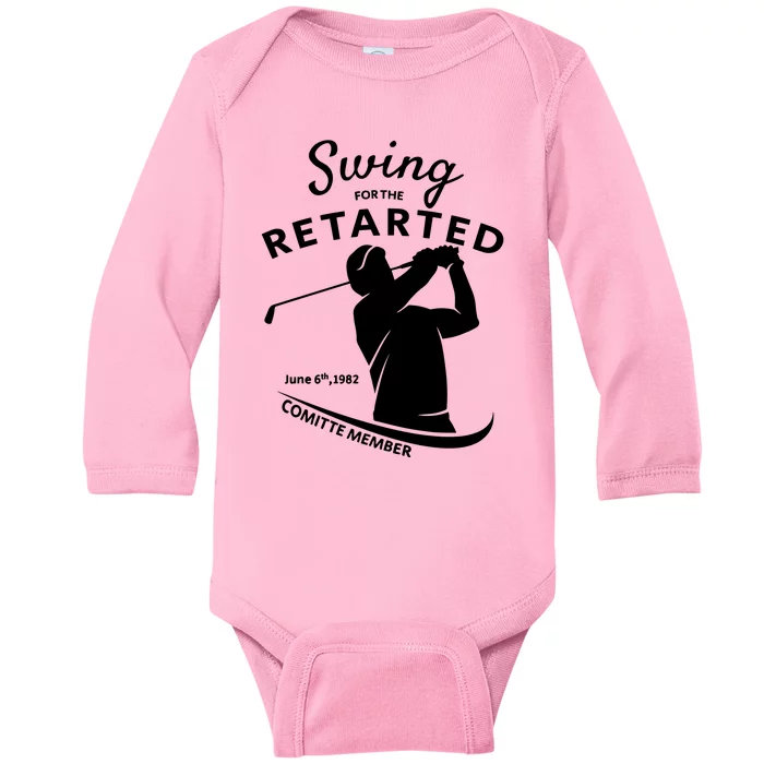 Swing For The Retarded June 6th 1982 Committee Member Baby Long Sleeve Bodysuit