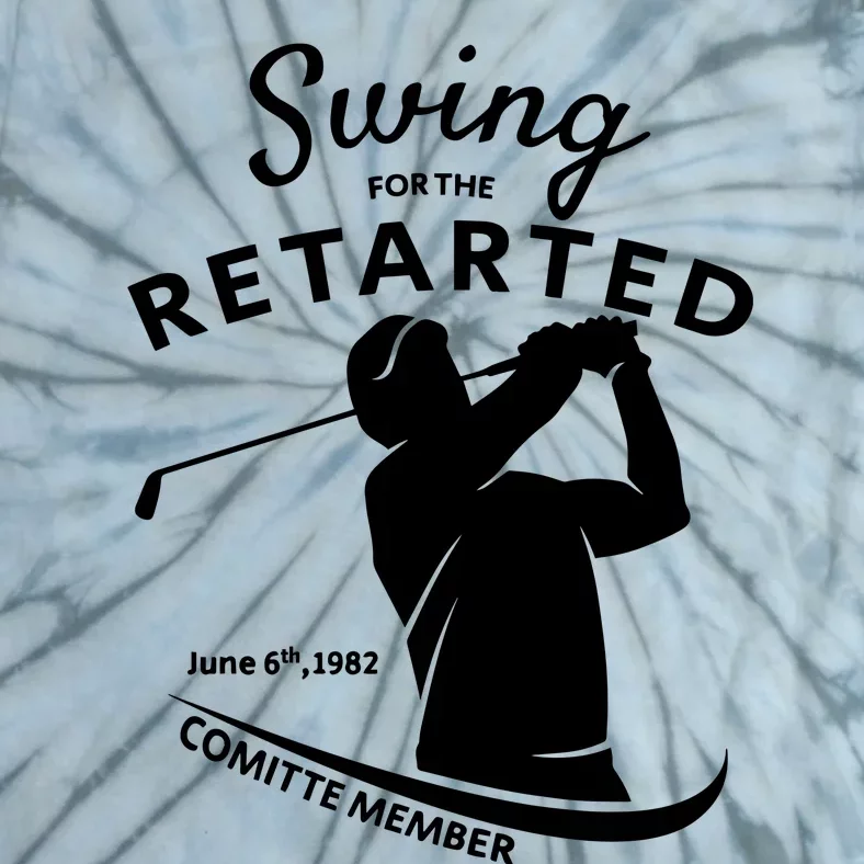 Swing For The Retarded June 6th 1982 Committee Member Tie-Dye T-Shirt