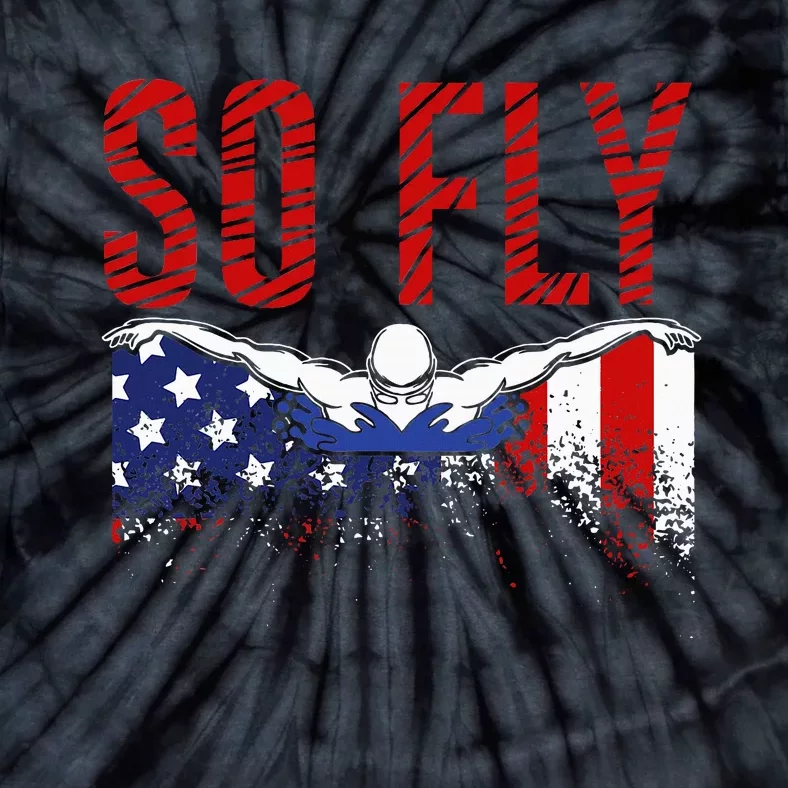 So Fly Usa Swimming Team Sports Athlete Us Swim Aquatic Tie-Dye T-Shirt