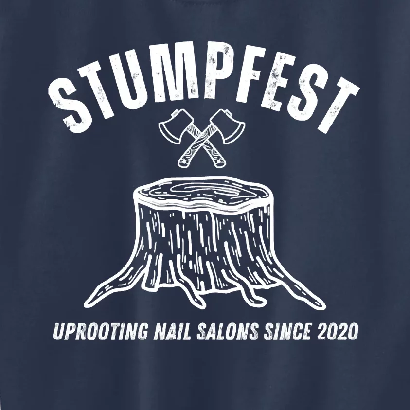 Stumpfest Funny Uprooting Nail Salons Kids Sweatshirt