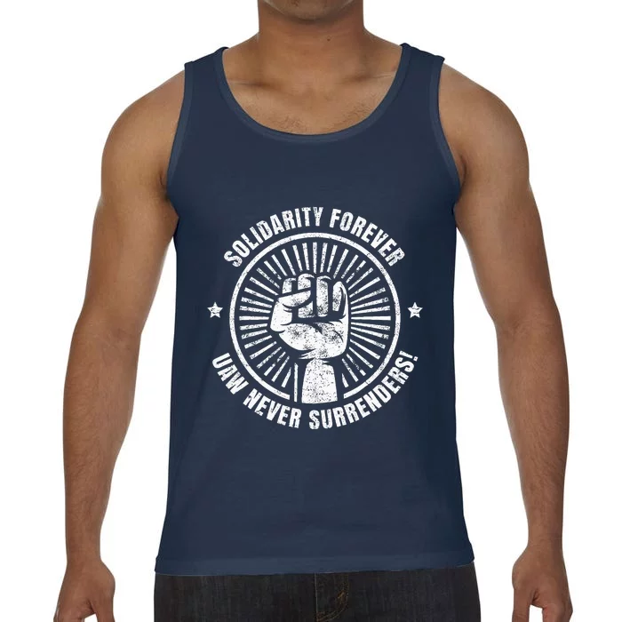 Solidarity Forever UAW Never Surrender UAW Union Strong Comfort Colors® Tank Top