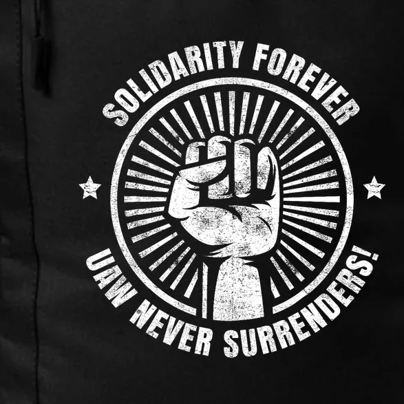 Solidarity Forever UAW Never Surrender UAW Union Strong Daily Commute Backpack