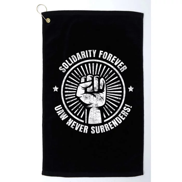 Solidarity Forever UAW Never Surrender UAW Union Strong Platinum Collection Golf Towel