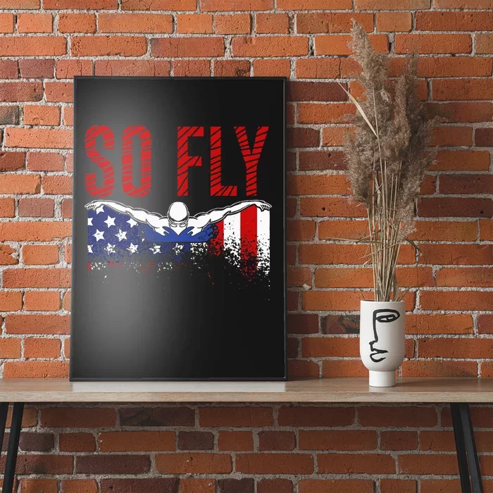 So Fly Usa Swimming Team Sports Athlete Us Swim Aquatic Poster