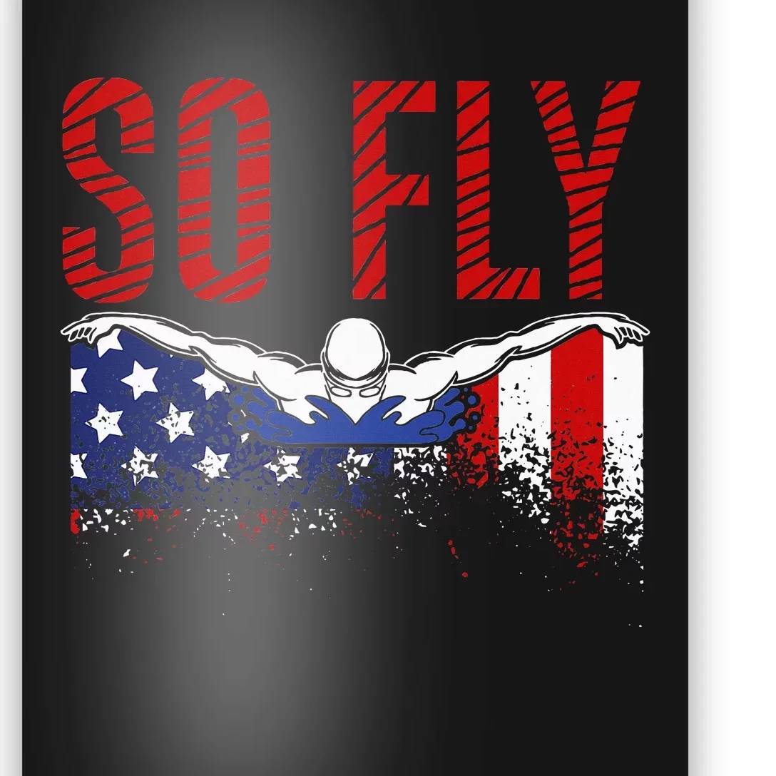 So Fly Usa Swimming Team Sports Athlete Us Swim Aquatic Poster