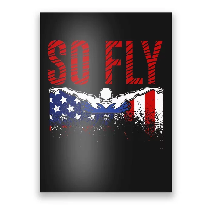 So Fly Usa Swimming Team Sports Athlete Us Swim Aquatic Poster