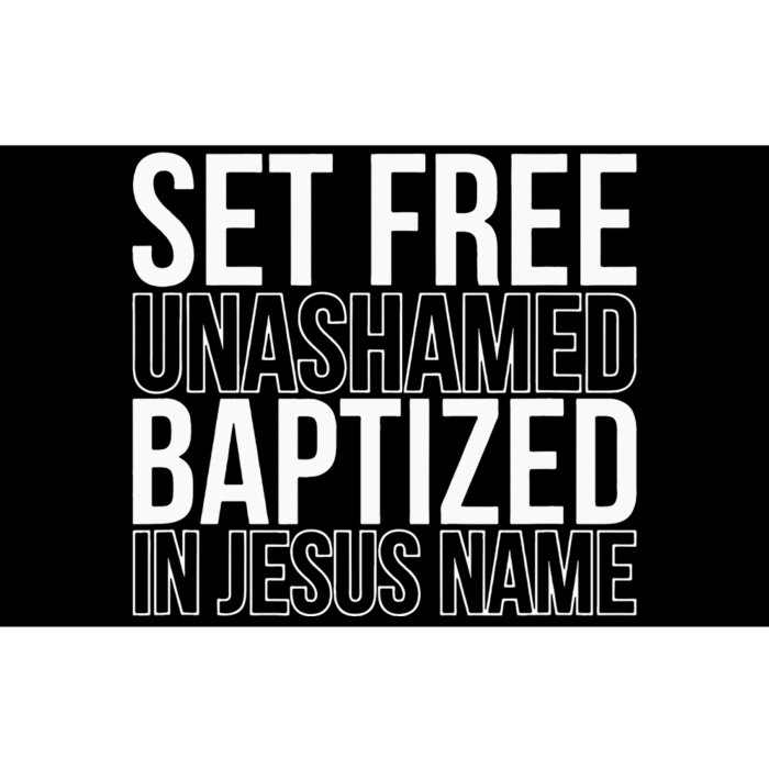 Set free unashamed baptized in Jesus name Bumper Sticker