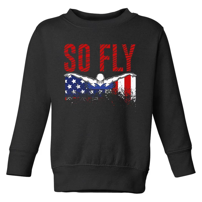 So Fly USA Swimming Team Sports Athlete US Swim Aquatic Toddler Sweatshirt