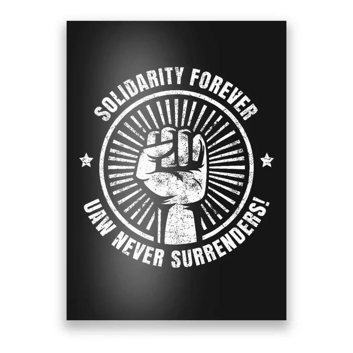 Solidarity Forever UAW Never Surrender UAW Union Strong Poster