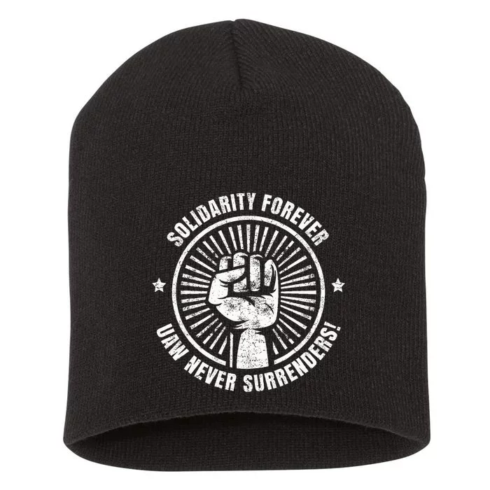 Solidarity Forever UAW Never Surrender UAW Union Strong Short Acrylic Beanie