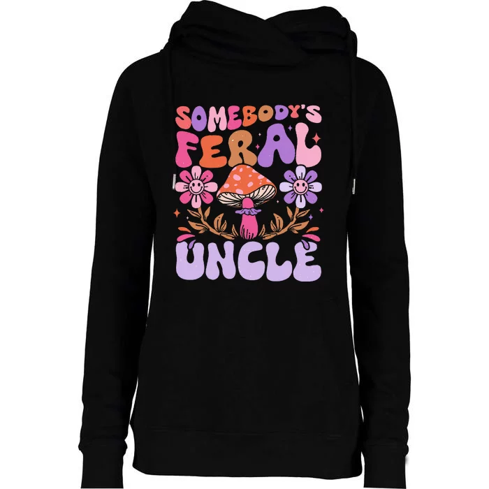 Somebody's Feral Uncle Groovy For Cool Uncle Gift For Uncle Womens Funnel Neck Pullover Hood