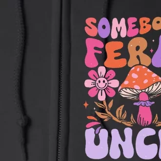 Somebody's Feral Uncle Groovy For Cool Uncle Gift For Uncle Full Zip Hoodie