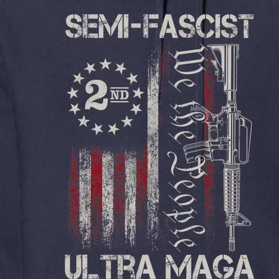 Semi Fascist Ultra Maga Political Humor Biden Quotes US Flag Premium Hoodie