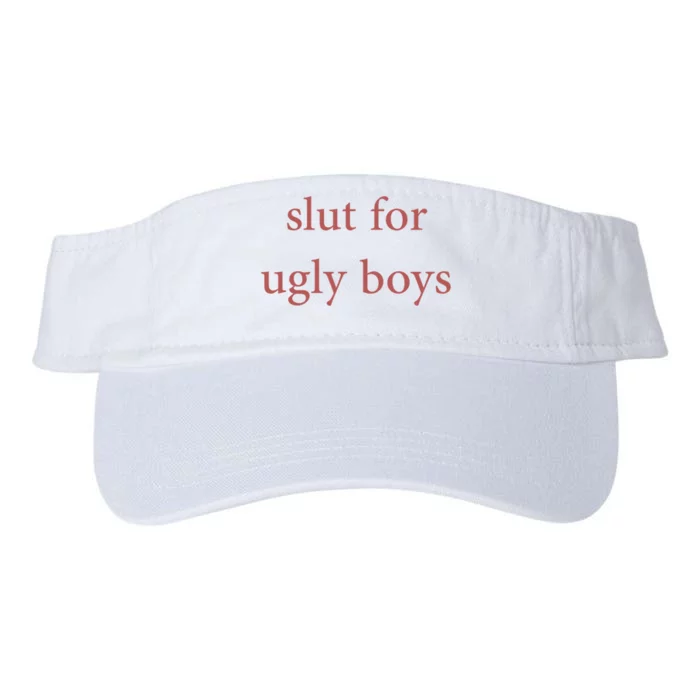 Slut For Ugly Boy_s Funny Girl_s Saying Valucap Bio-Washed Visor