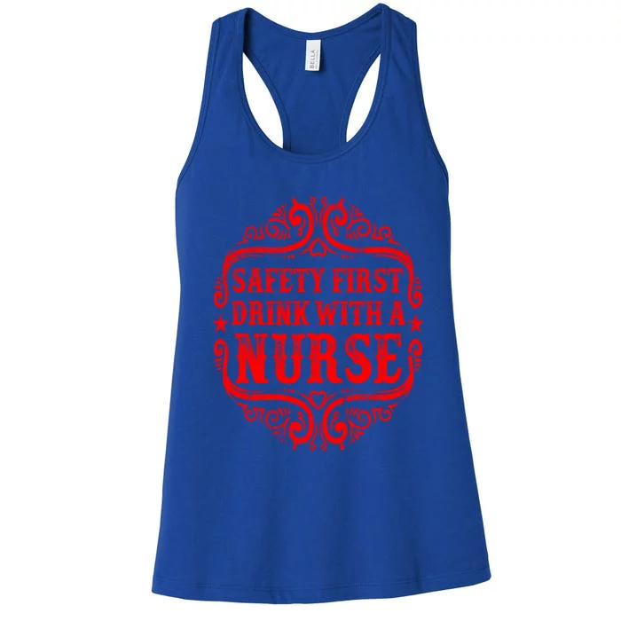 Safety First With A Nurse Ing Nursing Rn Gift Women's Racerback Tank