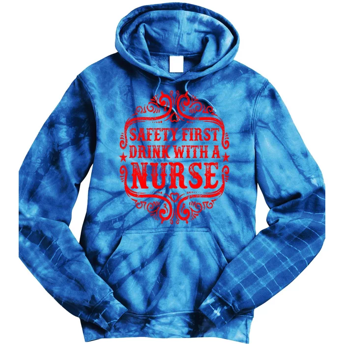 Safety First With A Nurse Ing Nursing Rn Gift Tie Dye Hoodie