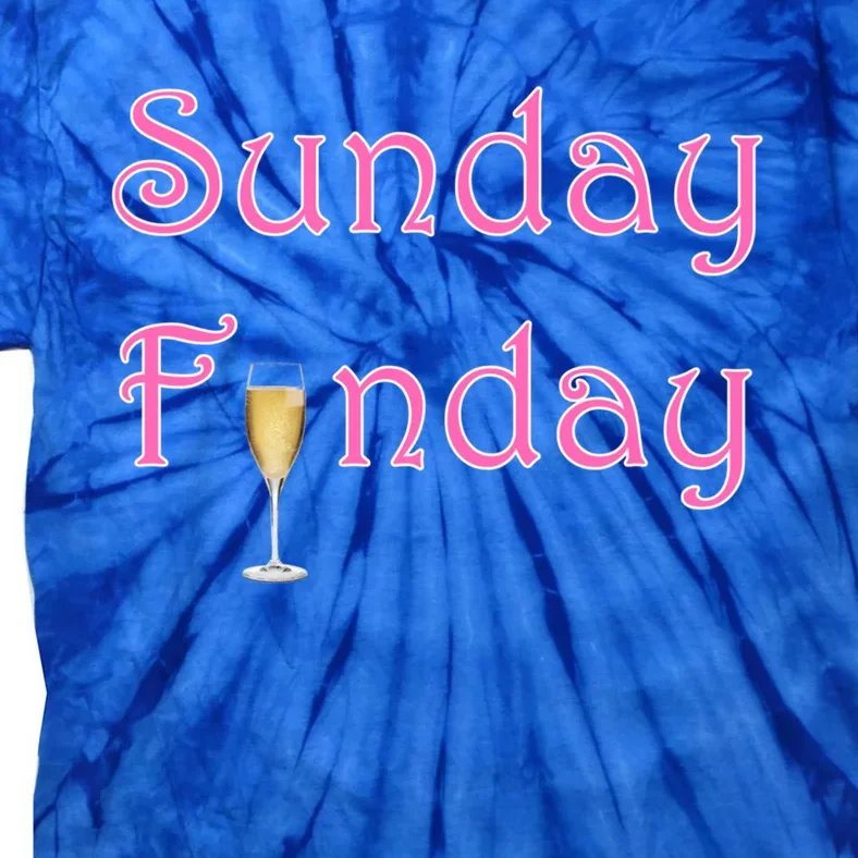 Sunday Funday Wine Champagne Ing Gift Tie-Dye T-Shirt