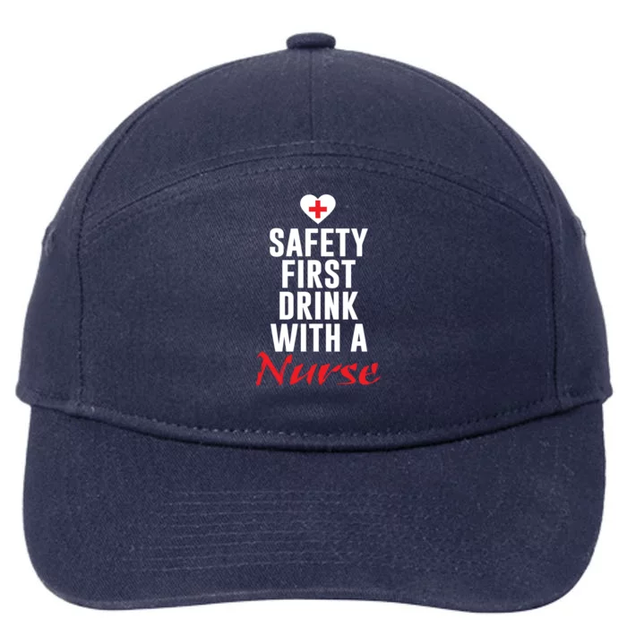 Safety First With A Nurse Funny Nursing Gift 7-Panel Snapback Hat