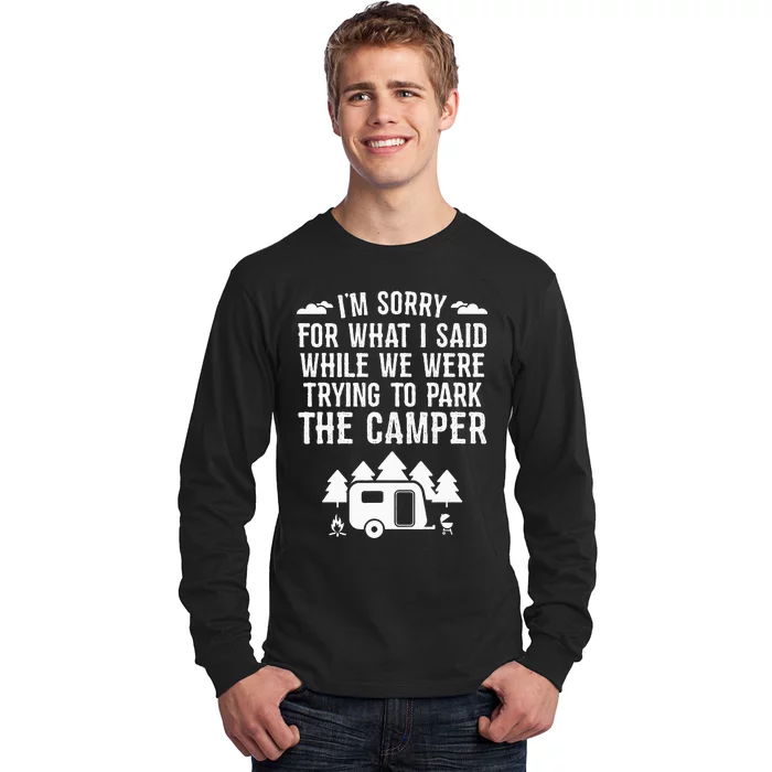 Sorry For What I Said While Parking Gift Funny RV Camping Long Sleeve Shirt