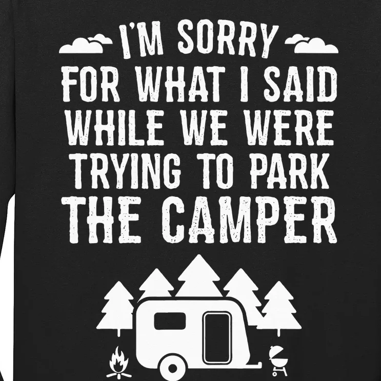 Sorry For What I Said While Parking Gift Funny RV Camping Long Sleeve Shirt