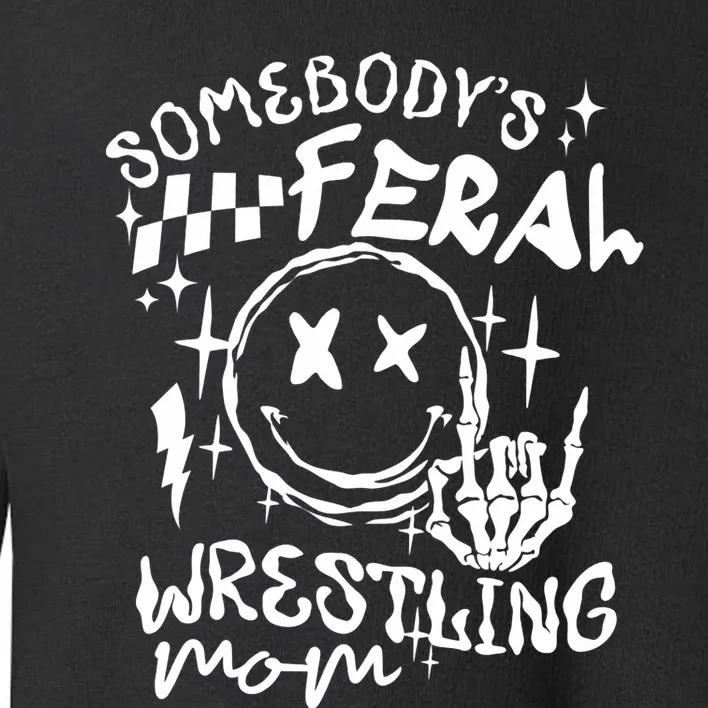 SomebodyS Feral Wrestling Mom Retro Mama Life MotherS Day Toddler Sweatshirt