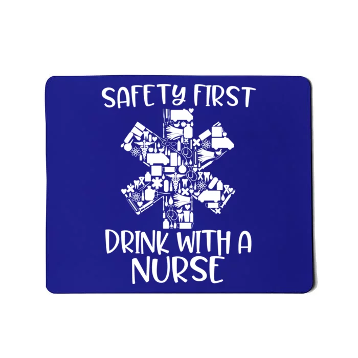 Safety First With A Nurse Funny Registered Nurse Party Gift Mousepad