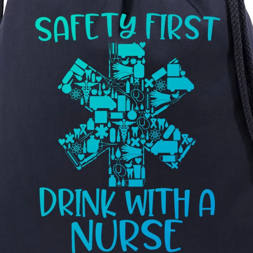 Safety First With A Nurse Funny Registered Nurse Party Gift Drawstring Bag