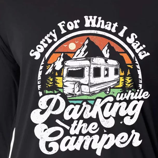 Sorry For What I Said While Parking Camper Camping RV Gift Cooling Performance Long Sleeve Crew