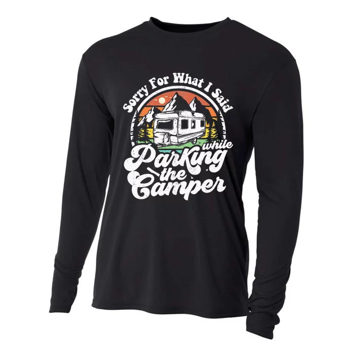 Sorry For What I Said While Parking Camper Camping RV Gift Cooling Performance Long Sleeve Crew