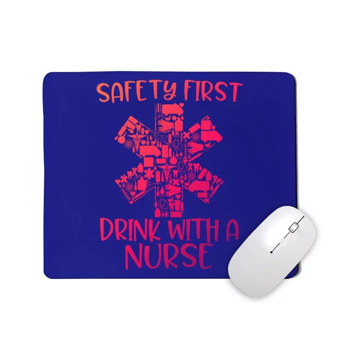 Safety First With A Nurse Funny Registered Nurse Party Gift Mousepad