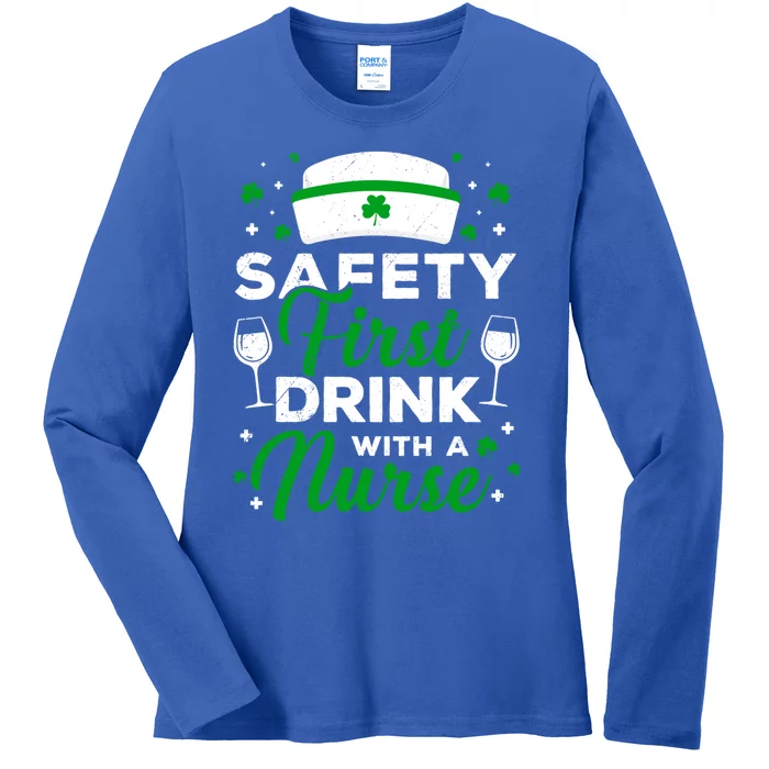 Safety First With A Nurse St Patrick Day Gift Ladies Long Sleeve Shirt