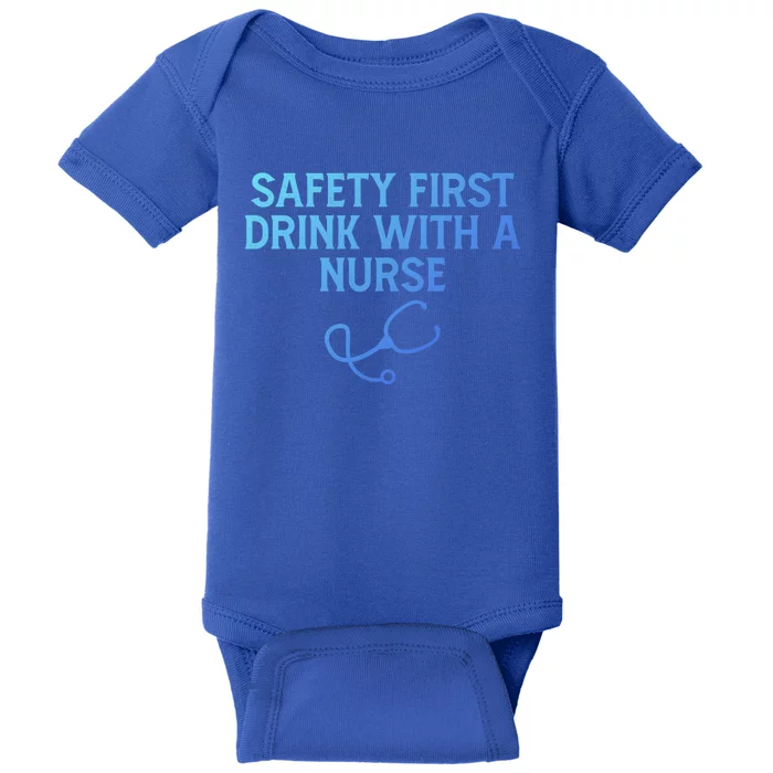 Safety First With A Nurse Funny Sarcastic Nursing Gift Baby Bodysuit