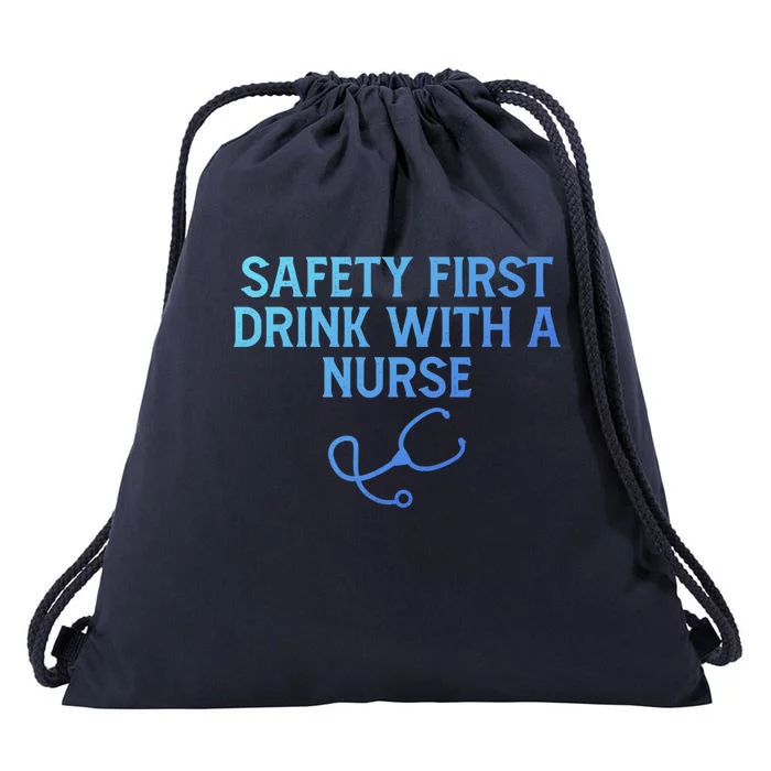 Safety First With A Nurse Funny Sarcastic Nursing Gift Drawstring Bag