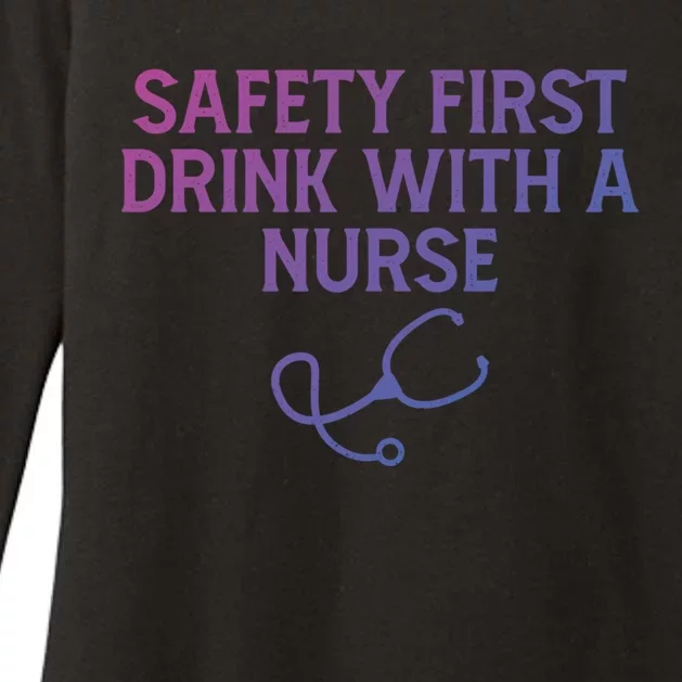 Safety First With A Nurse Funny Sarcastic Nursing Gift Womens CVC Long Sleeve Shirt