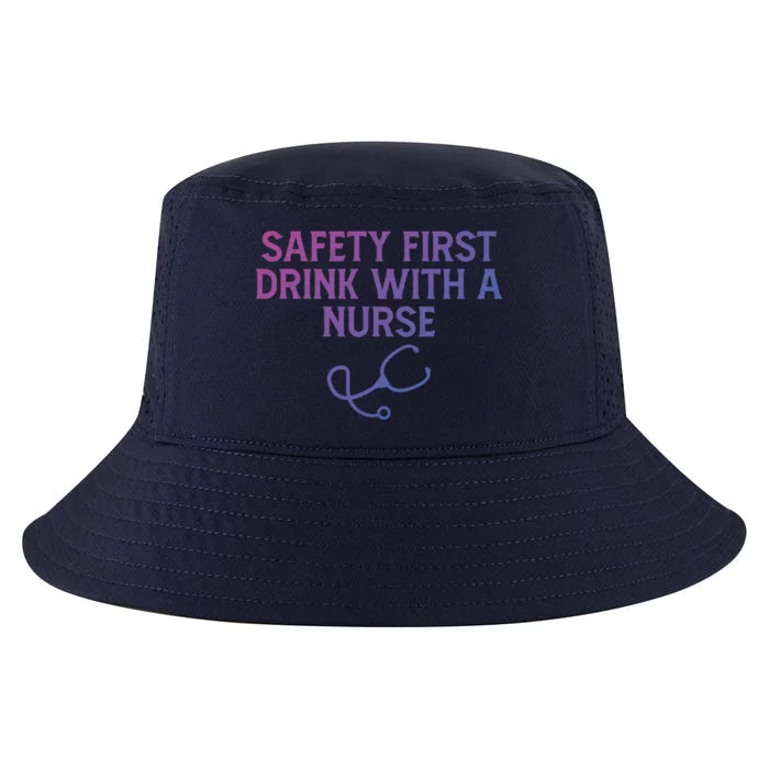 Safety First With A Nurse Funny Sarcastic Nursing Gift Cool Comfort Performance Bucket Hat