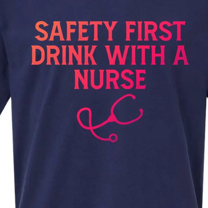 Safety First With A Nurse Funny Sarcastic Nursing Gift Sueded Cloud Jersey T-Shirt